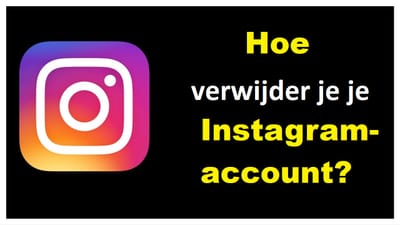 Hoe verwijder je je Instagram-account?