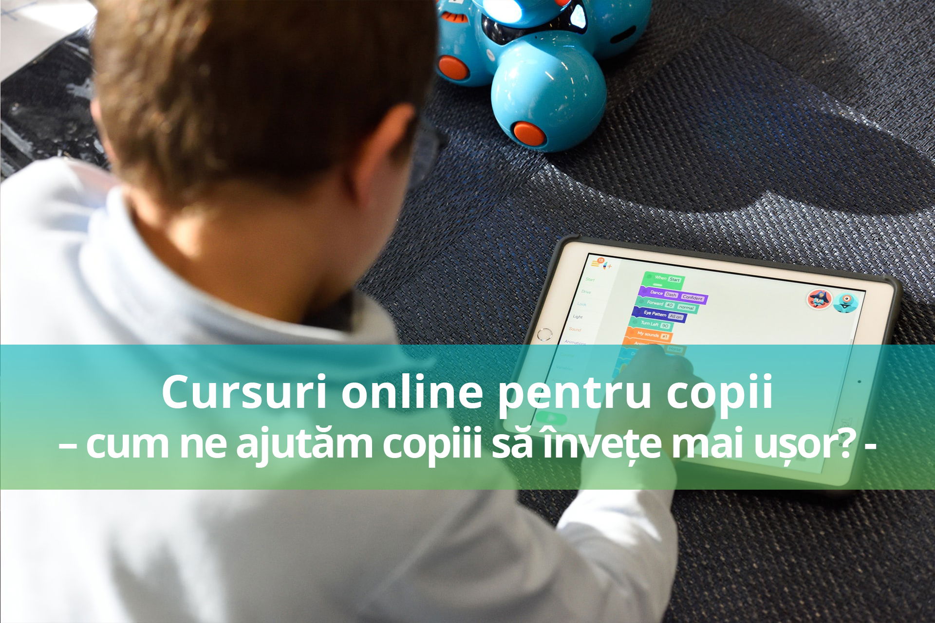 Lecții online – cum îi ajutăm pe copii să învețe mai ușor?