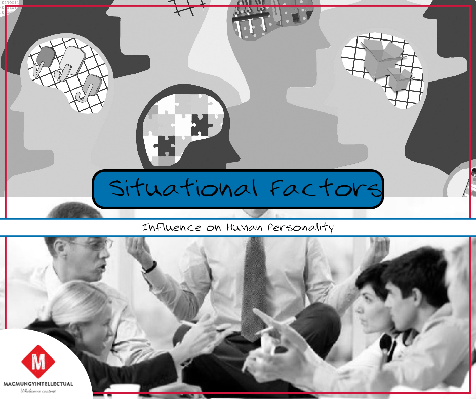 Situational Factors: Influence on Human Personality