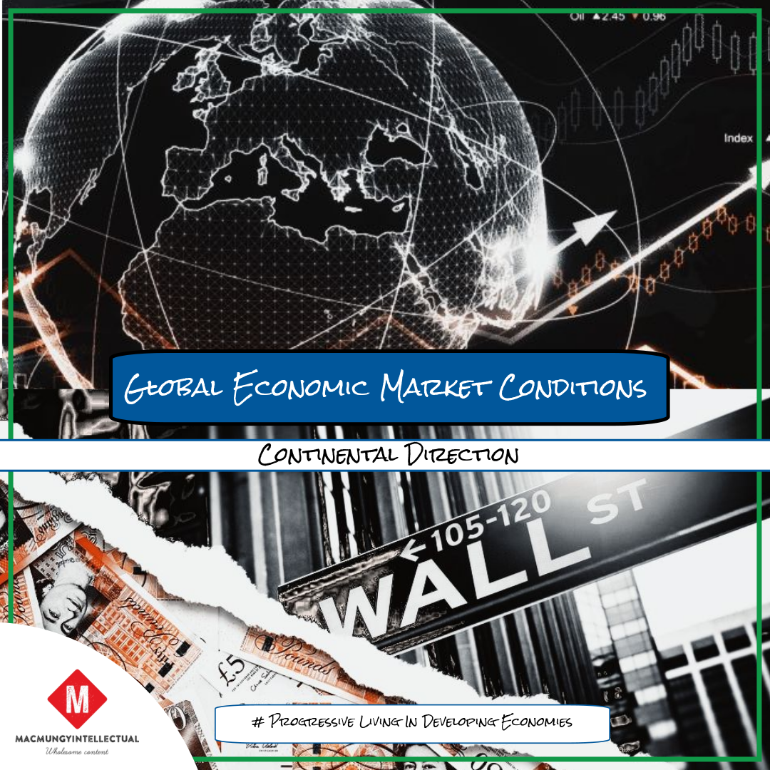 Global Economic Market Conditions and Continental Direction