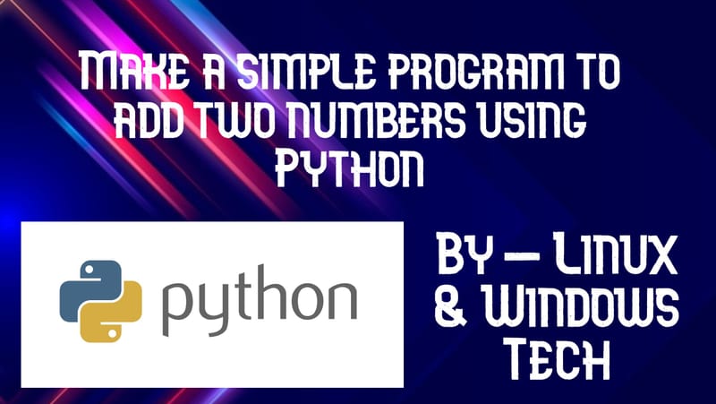 Make a simple program to add two numbers in Python