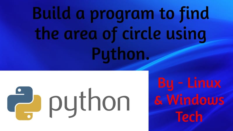 A program to find the area of circle.