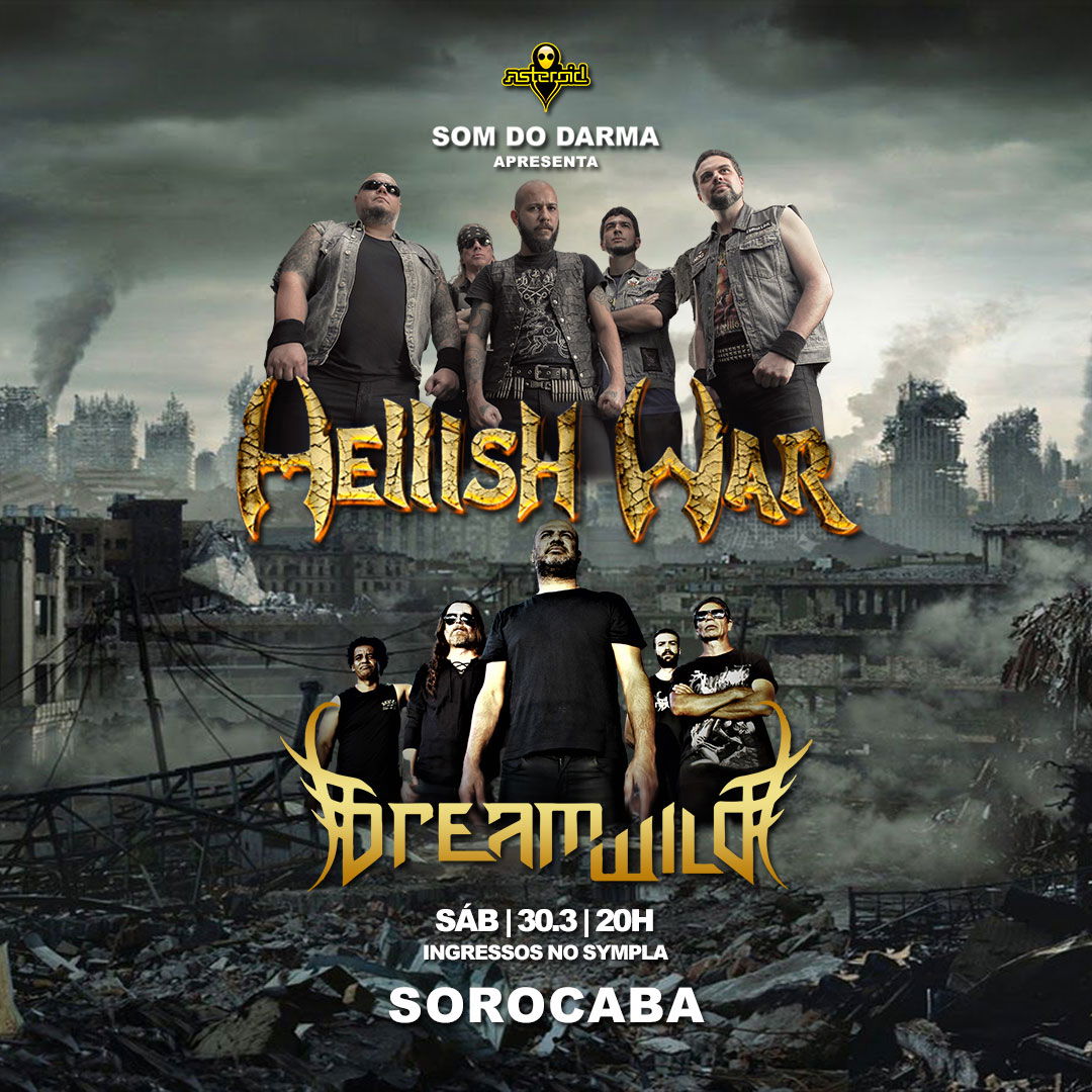 Atração do Summer Breeze Brasil, Hellish War se apresenta no Asteroid em Sorocaba neste sábado ao lado do Dream Wild