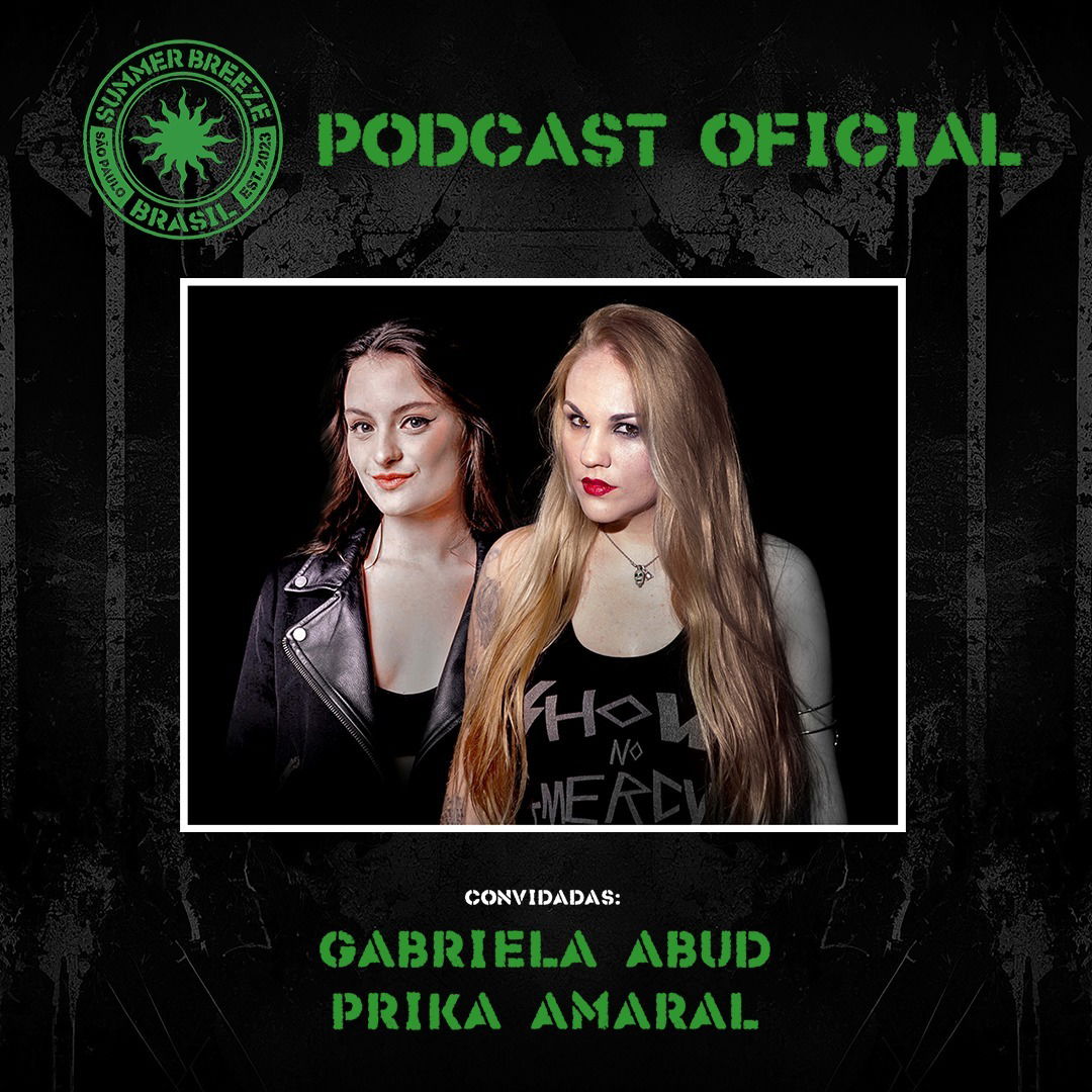 Bruno Sutter recebe Prika Amaral e Gabriela Abud no episódio #07 do Podcast Oficial do Summer Breeze Brasil