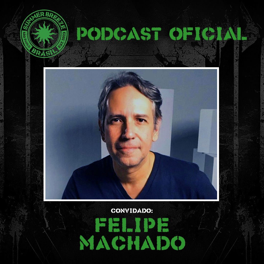 Bruno Sutter recebe Felipe Machado no episódio #11 do Podcast Oficial do Summer Breeze Brasil