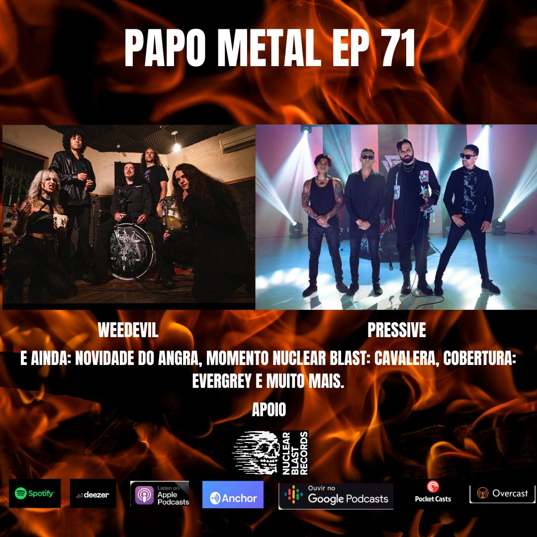 Papo Metal 71 recebe Weedevil e Pressive.