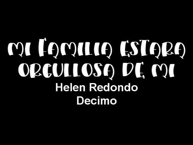 Mi familia estará orgullosa de mi - Helen Redondo - Decimo