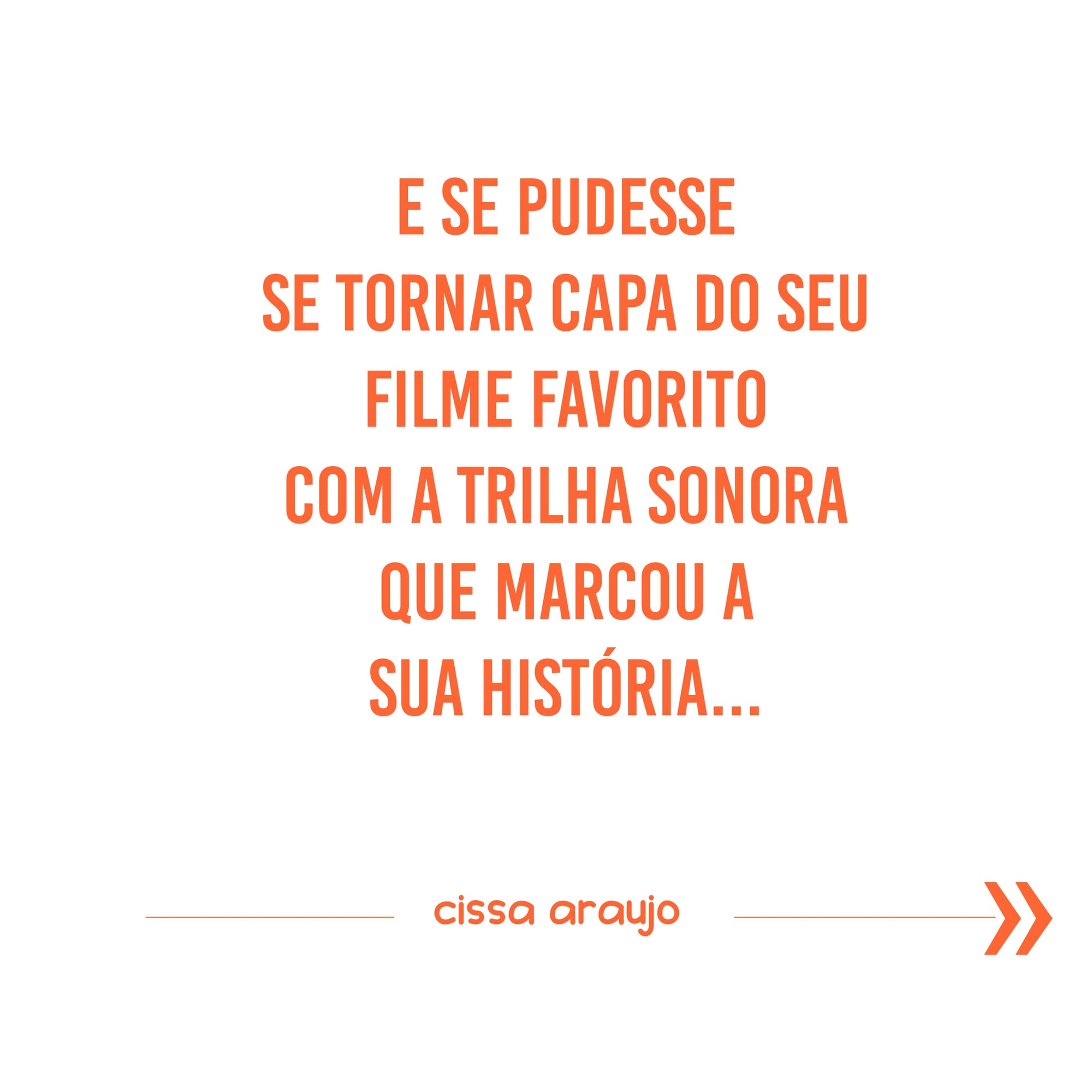 Nossa história daria um filme