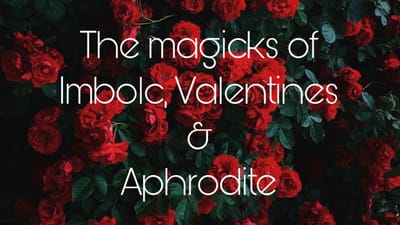 Imbolc Traditions & a Witchy Valentines Day