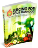 Juicing For Your Manhood