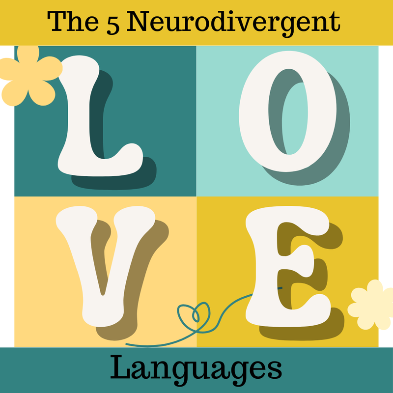 The 5 Neurodivergent Love Languages