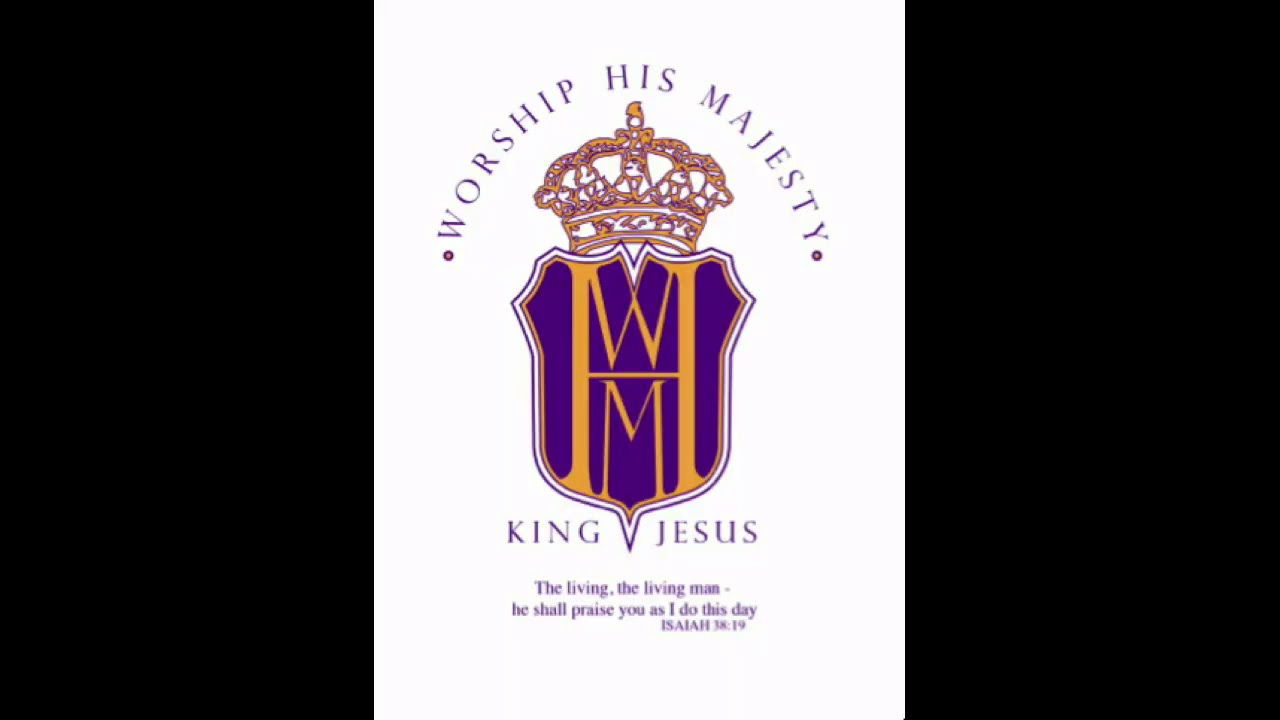 Worship His Majesty King Jesus