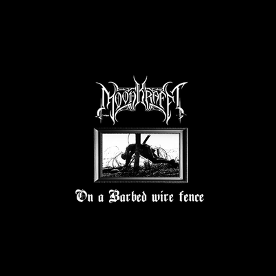 Moonkrafft "On a Barbed Wire Fence"