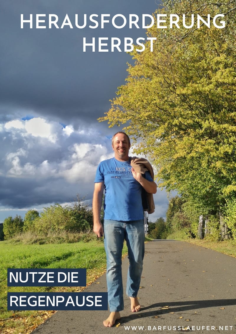 Herausforderung Herbst: nutze die Regenpause