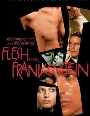 1973-Flesh for Frankenstein-Πολ Μόρισεϊ, Άντι Γουόρχολ