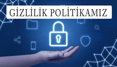 Privacy Policy and Terms of Use - Gizlilik Sözleşmesi
