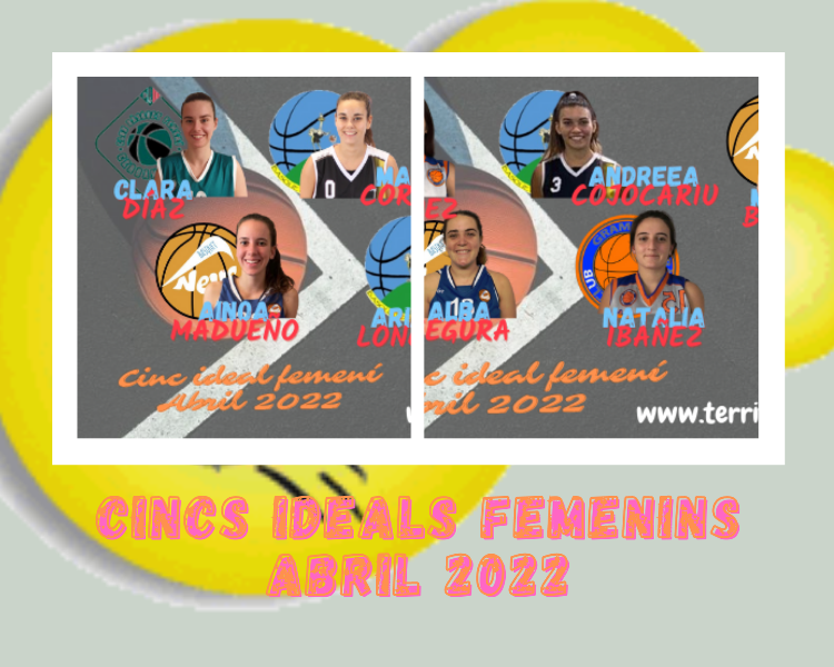 Cincs Ideals femenins Abril 2022