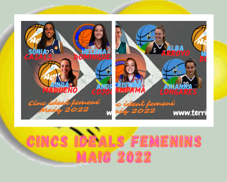 Cincs Ideals femenins Maig 2022