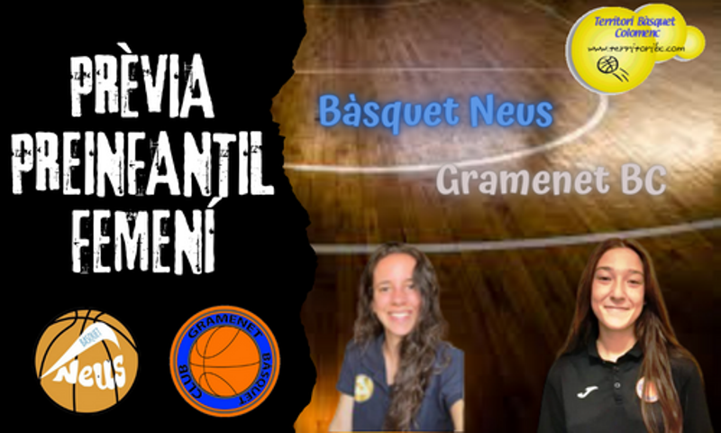 Prèvia derbi colomenc: Bàsquet Neus – Gramenet BC. Preinfantil femení