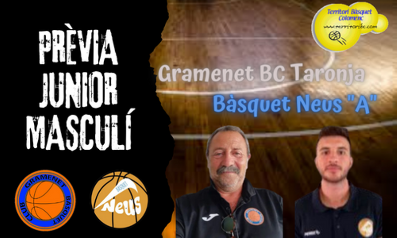 Prèvia derbi colomenc: Gramenet BC Taronja – Bàsquet Neus "A". Junior masculí