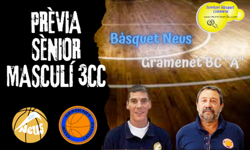 Prèvia derbi colomenc: Bàsquet Neus – Gramenet BC “A”. Sènior masculí – Tercera Catalana -