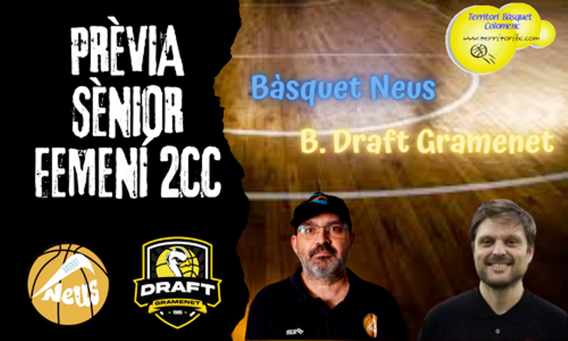 Prèvia derbi colomenc: Bàsquet Neus - B. Draft Gramenet. Segona Catalana femenina