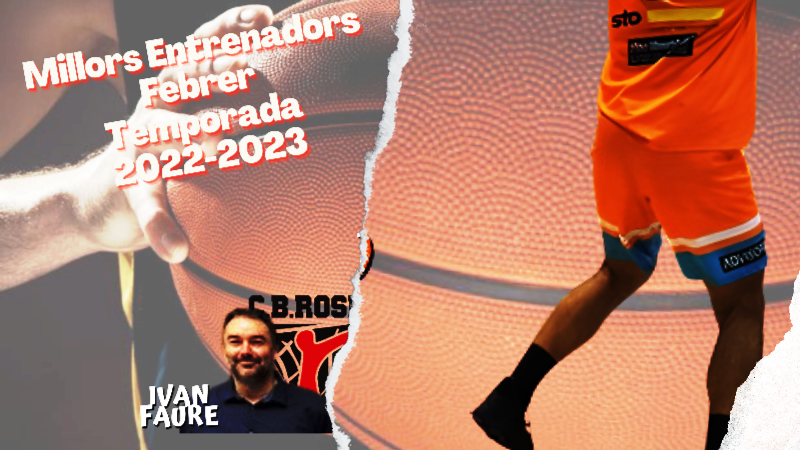 Millors Jugadors i Entrenadors Febrer Temporada 2022-2023