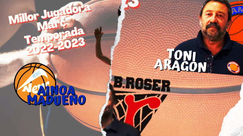 Millors Jugadors i Entrenadors Març Temporada 2022-2023