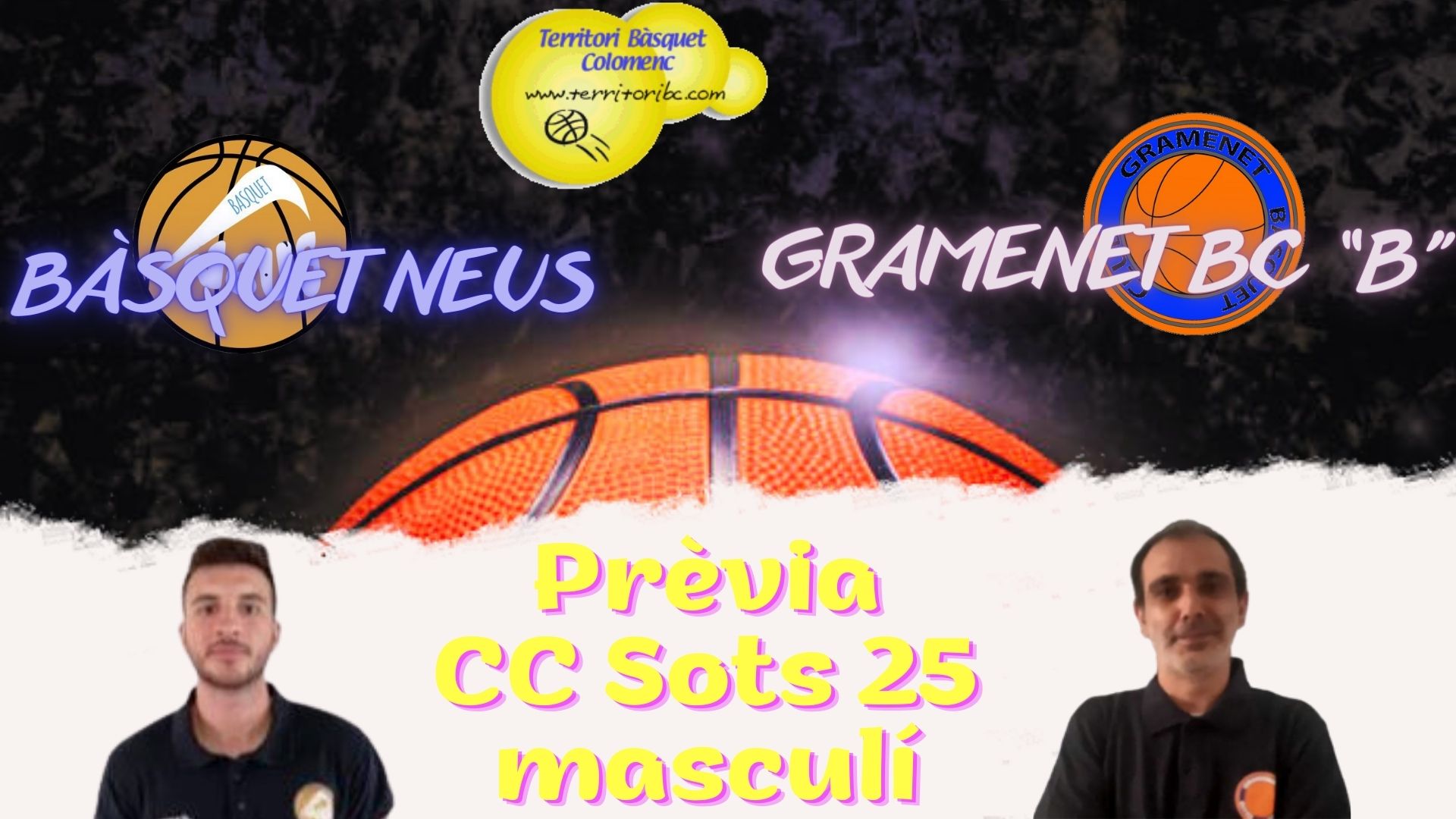 Prèvia derbi colomenc: Bàsquet Neus - Gramenet BC "B".  CC Sots 25 masculí