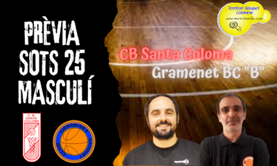 Previa derbi colomense: CB Santa Coloma - Gramenet BC "B". CC Sub 25 masculino