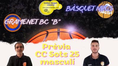 Prèvia derbi colomenc: Gramenet BC "B" - Bàsquet Neus. CC Sots 25 masculí