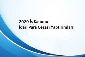 2020 Yılı 4857 Sayılı İş Kanunu'na Göre Uygulanan İPC