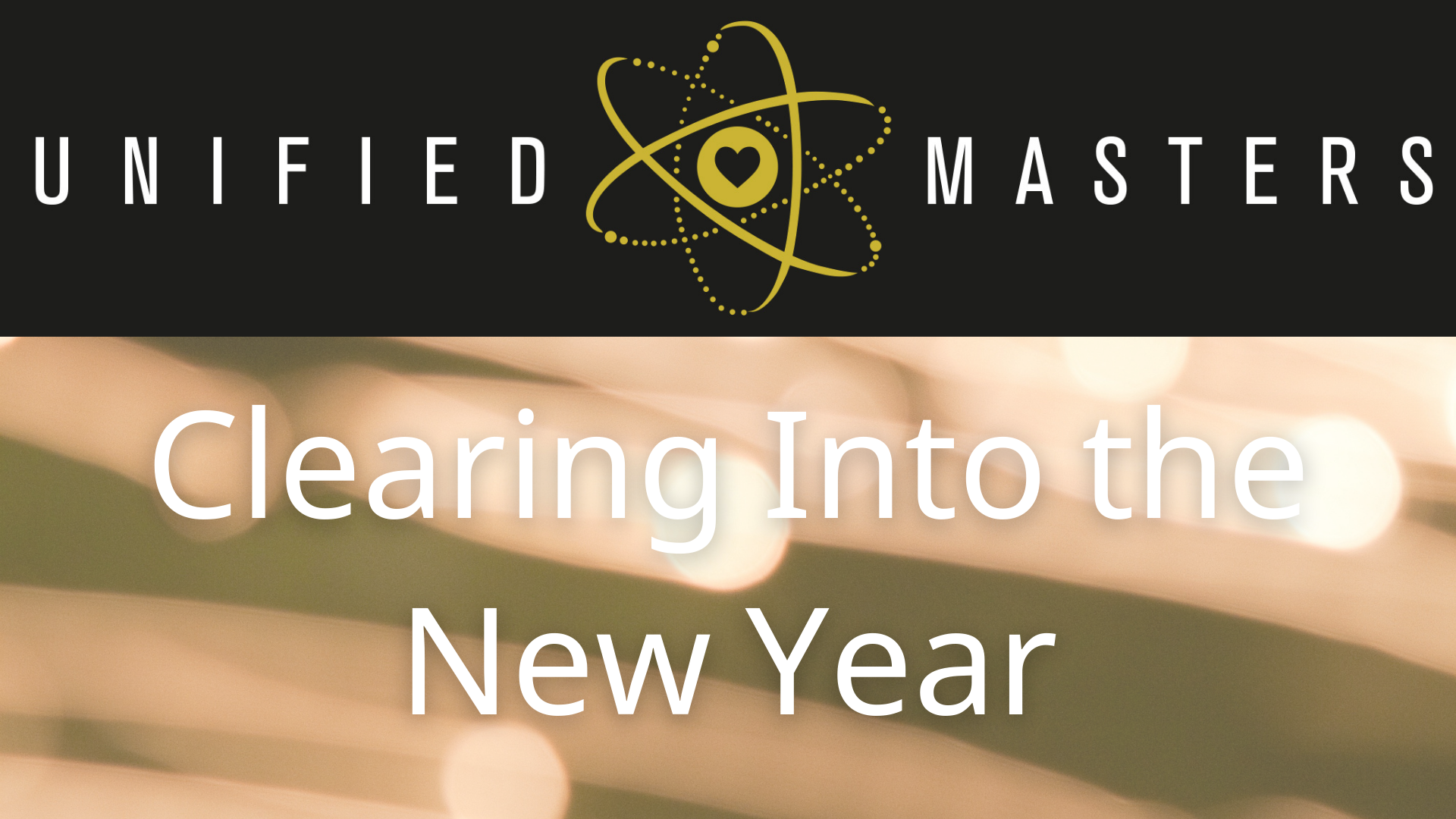 Unified Masters - Clearing into the New Year