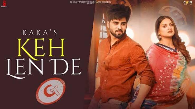 Keh Len De _ KAKA _ New Punjabi Songs 2020 _ Feat Inder Chahal Himanshi Khurana _ Das Ki Karaan ( 720 X 1280 )