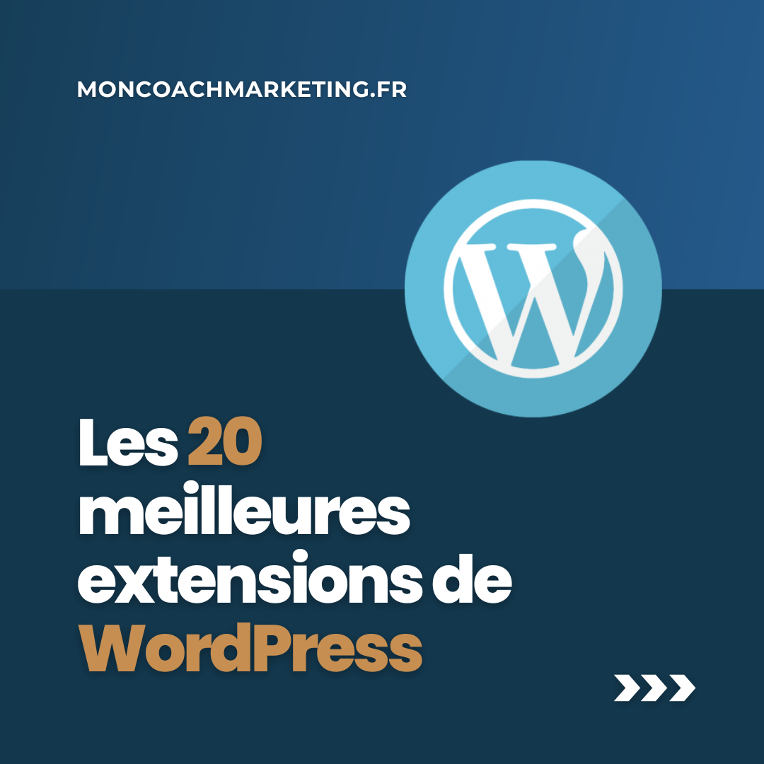 Les 20 meilleures extensions sur WordPress