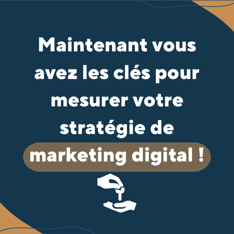 Comment mesurer l'efficacité du marketing digital ?