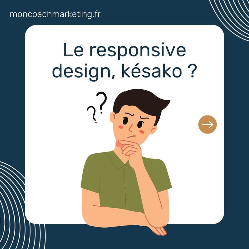 Qu'est-ce que le responsive design ?