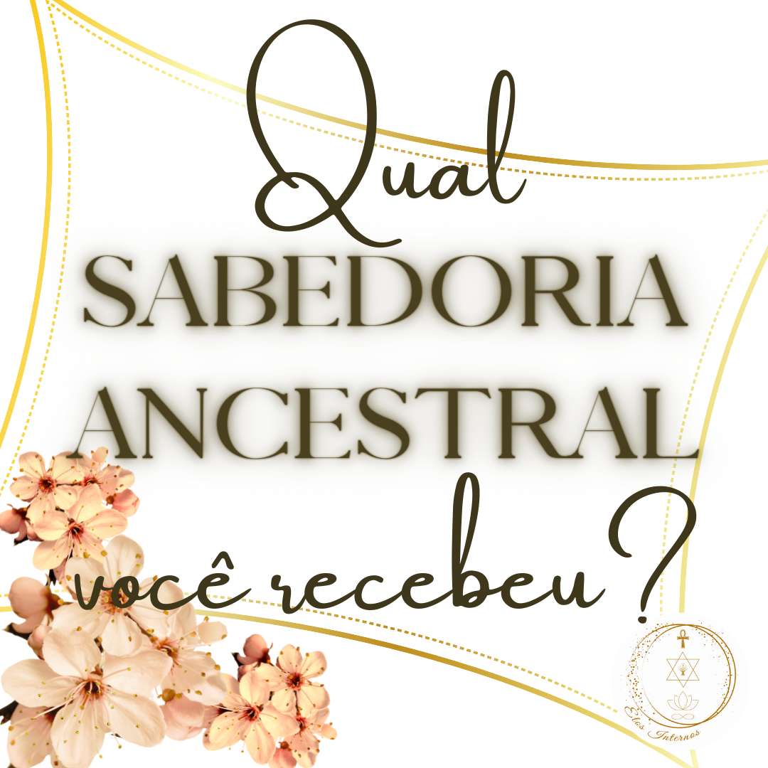 Qual sabedoria ancestral você recebeu?