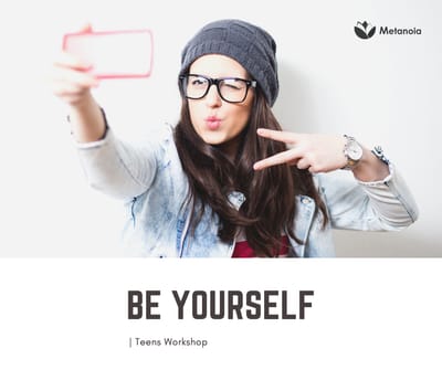 BE YOURSELF | Teens Workshop