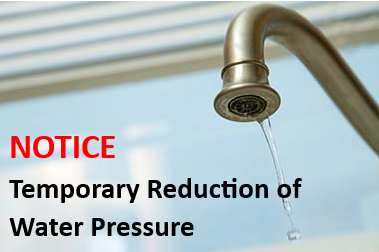 NOTICE - WATER PRESSURE ISSUES