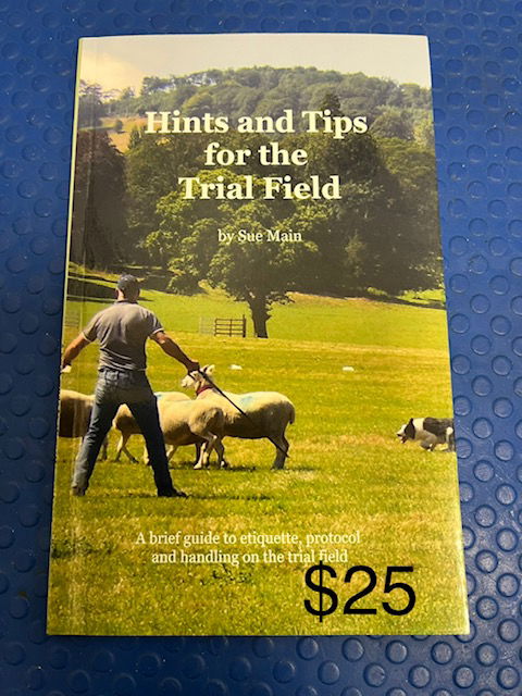 $25.00 Hints and Tips for the Trial Field by Sue Main