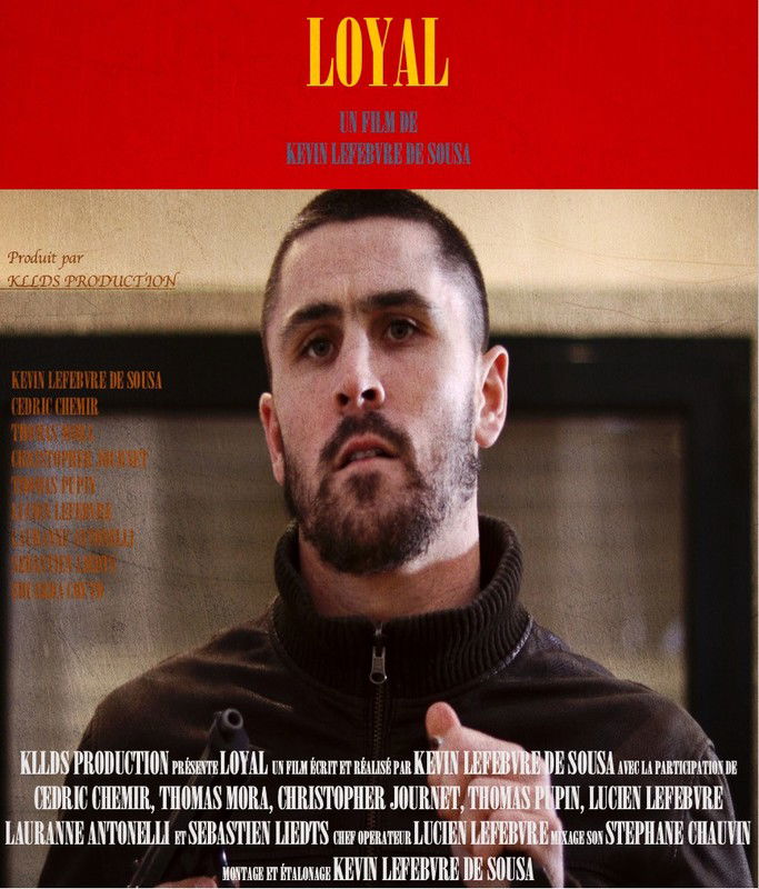 Loyal - Directed by Kevin Lefebvre De Sousa