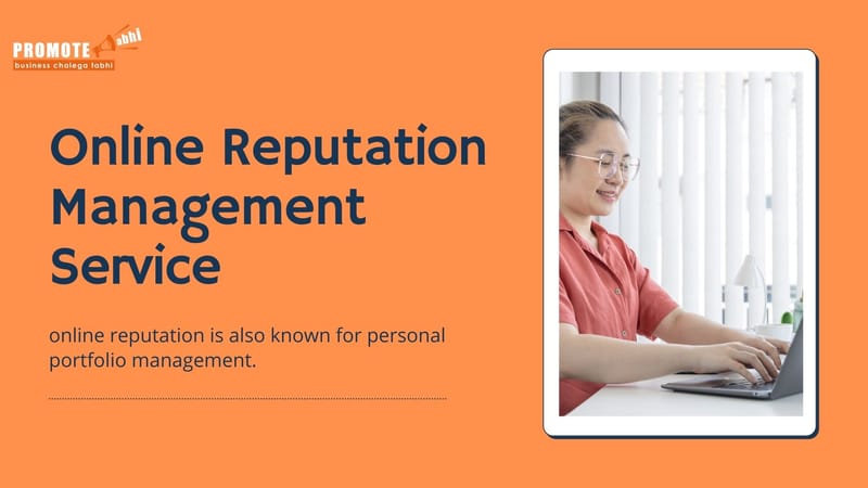 Three main reasons to adopt an Online Reputation Management Service