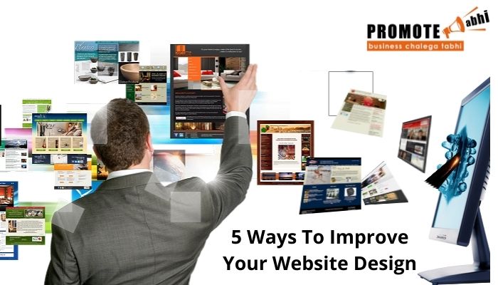 5 Ways To Improve Your Website Design