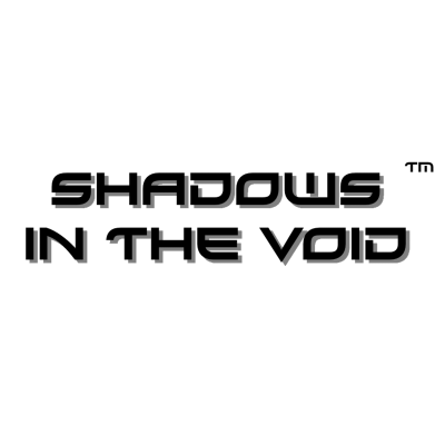 SHADOWS IN THE VOID