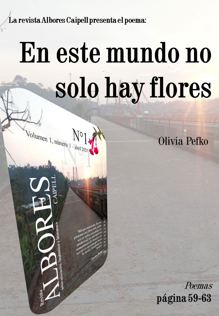 EN ESTE MUNDO NO SOLO HAY FLORES