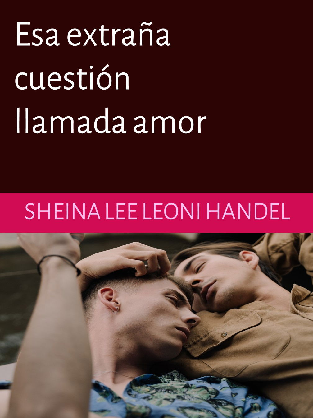 ESA EXTRAÑA CUESTIÓN LLAMADA AMOR