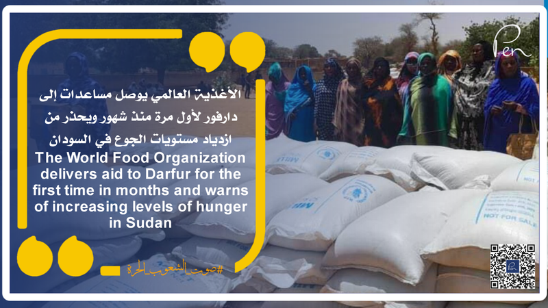 The World Food Organization delivers aid to Darfur for the first time in months and warns of increasing levels of hunger in Sudan