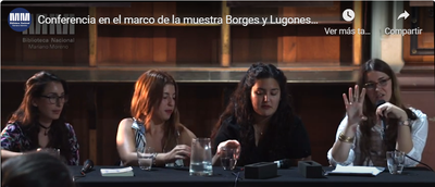 Conferencia en el marco de la muestra Borges y Lugones, El Falso Discípulo