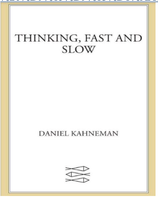 Thinking, Fast and Slow